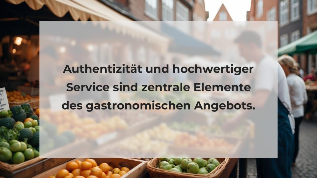 Authentizität und hochwertiger Service sind zentrale Elemente des gastronomischen Angebots.