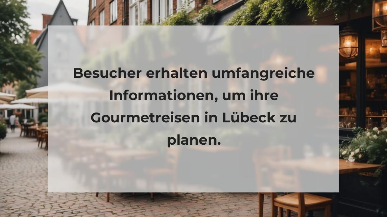 Besucher erhalten umfangreiche Informationen, um ihre Gourmetreisen in Lübeck zu planen.