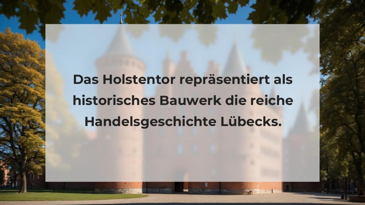 Das Holstentor repräsentiert als historisches Bauwerk die reiche Handelsgeschichte Lübecks.