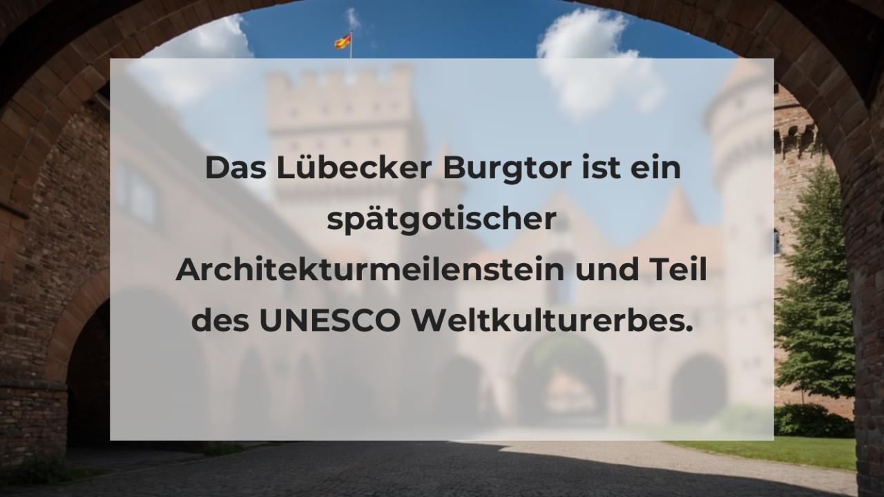 Das Lübecker Burgtor ist ein spätgotischer Architekturmeilenstein und Teil des UNESCO Weltkulturerbes.