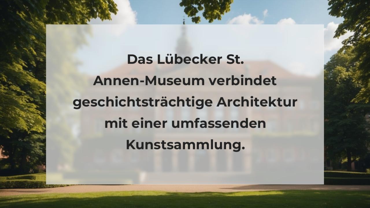 Das Lübecker St. Annen-Museum verbindet geschichtsträchtige Architektur mit einer umfassenden Kunstsammlung.