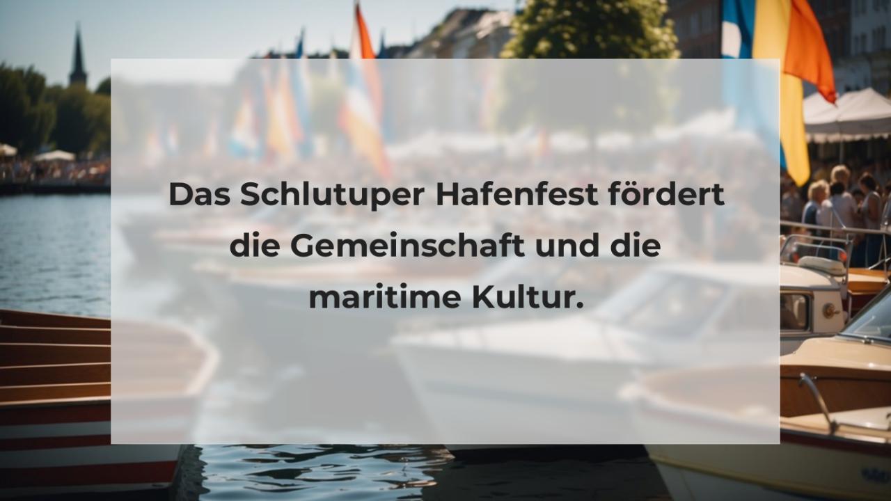 Das Schlutuper Hafenfest fördert die Gemeinschaft und die maritime Kultur.
