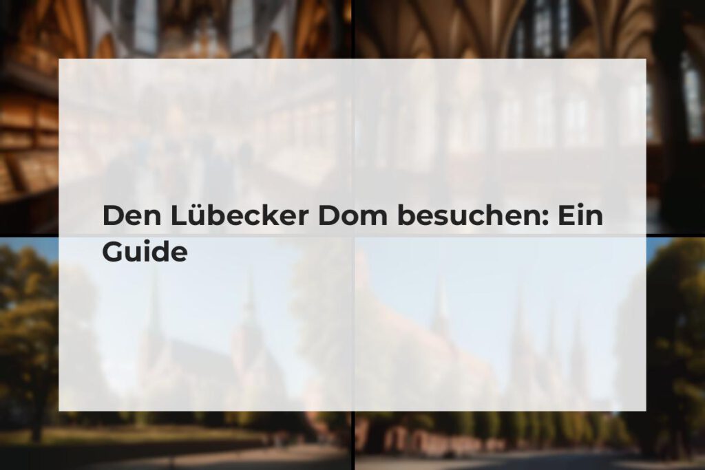 Lübecker Dom besuchen