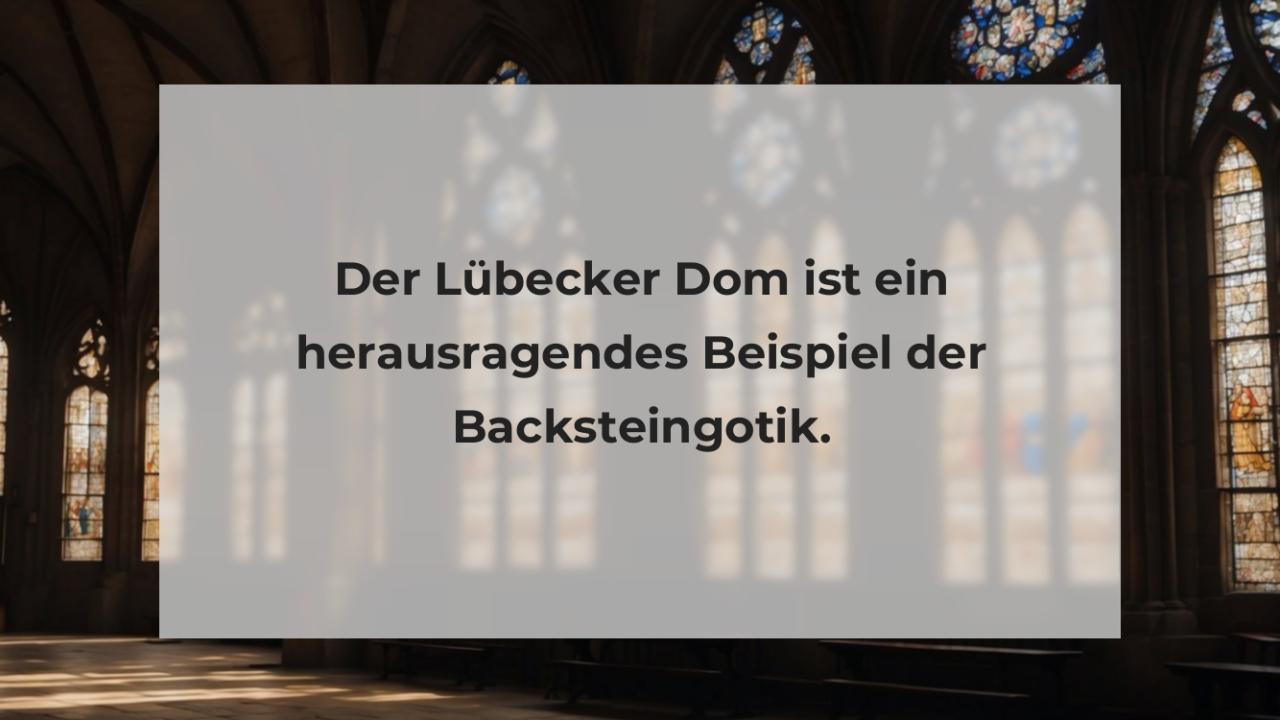 Der Lübecker Dom ist ein herausragendes Beispiel der Backsteingotik.