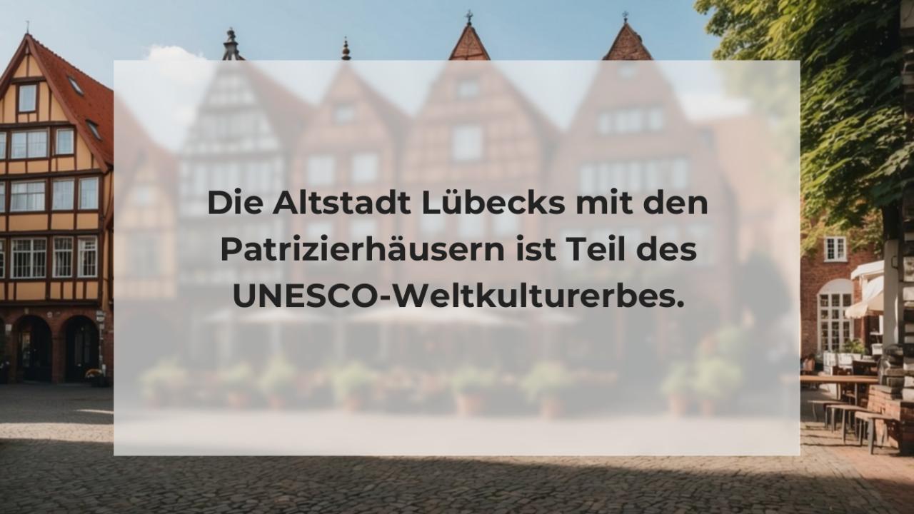 Die Altstadt Lübecks mit den Patrizierhäusern ist Teil des UNESCO-Weltkulturerbes.