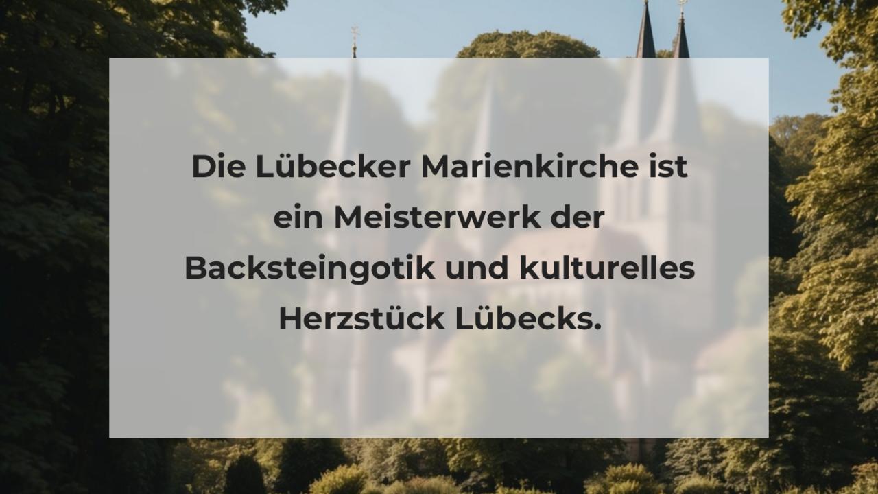 Die Lübecker Marienkirche ist ein Meisterwerk der Backsteingotik und kulturelles Herzstück Lübecks.