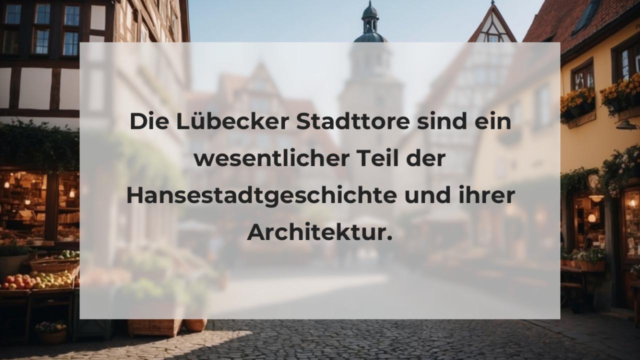 Die Lübecker Stadttore sind ein wesentlicher Teil der Hansestadtgeschichte und ihrer Architektur.
