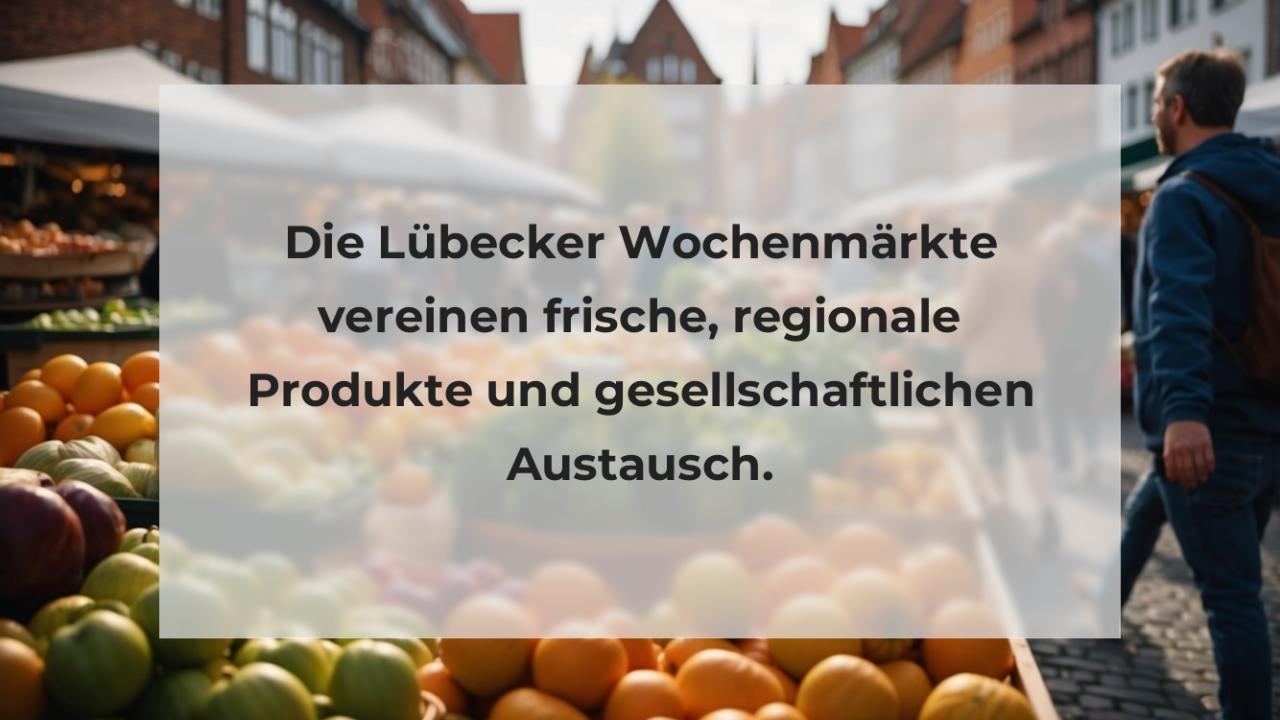 Die Lübecker Wochenmärkte vereinen frische, regionale Produkte und gesellschaftlichen Austausch.