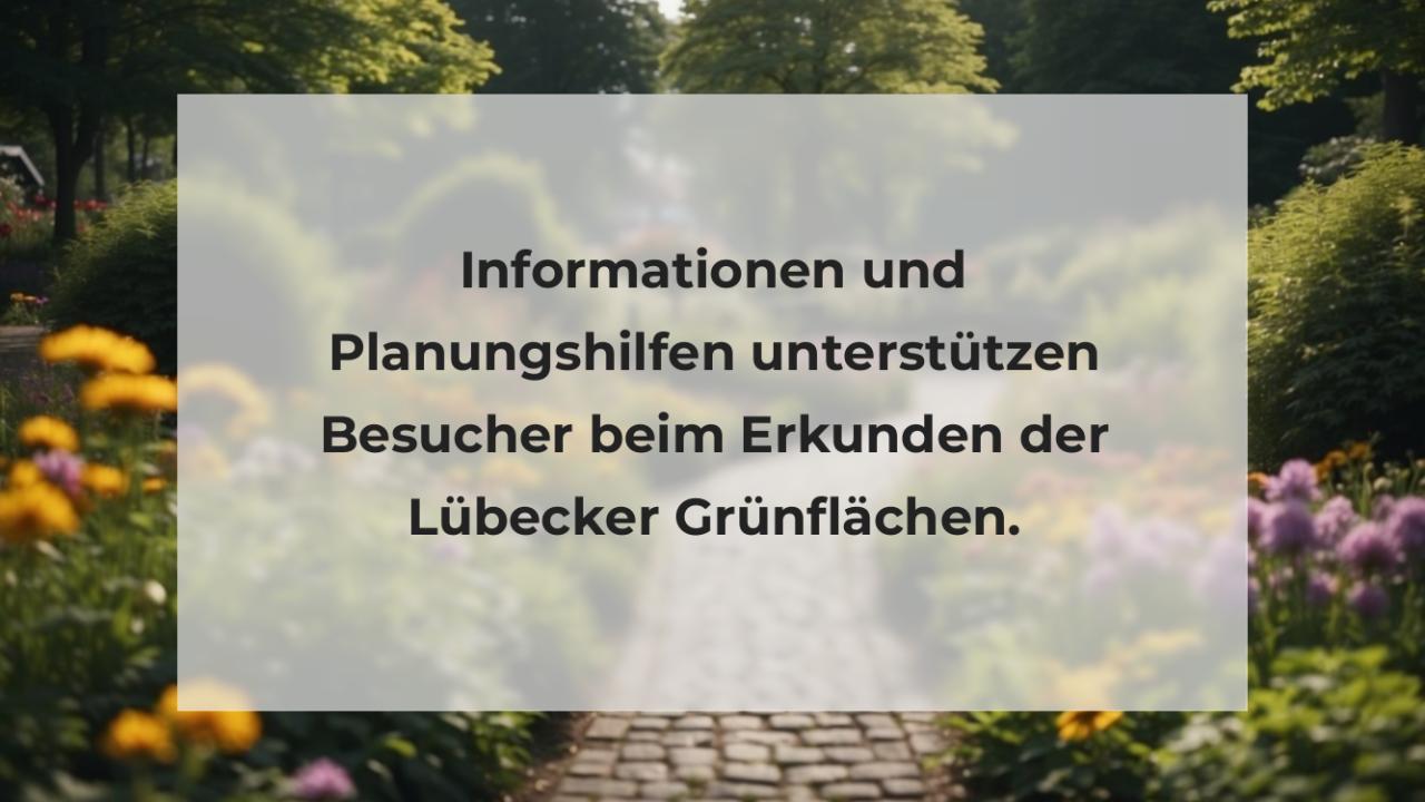 Informationen und Planungshilfen unterstützen Besucher beim Erkunden der Lübecker Grünflächen.