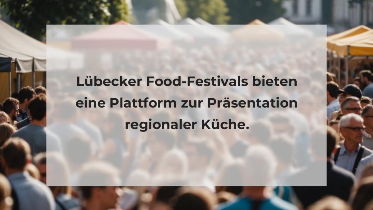 Lübecker Food-Festivals bieten eine Plattform zur Präsentation regionaler Küche.