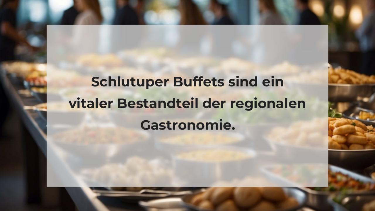Schlutuper Buffets sind ein vitaler Bestandteil der regionalen Gastronomie.