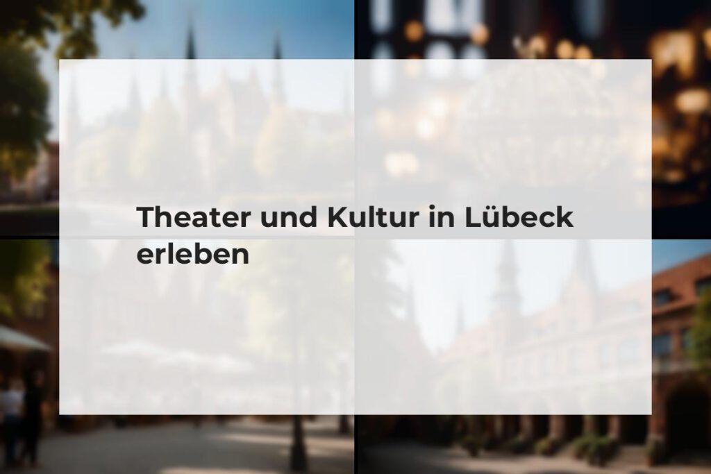 Lübecker Theater und Kultur